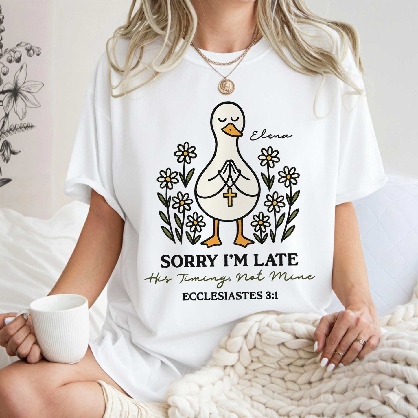 Sorry I'm Late His Timing, Not Mine Ecclesiastes 3:1 T-Shirt