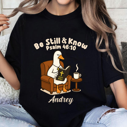 Be Still & Know Psalm 46:10 T-Shirt