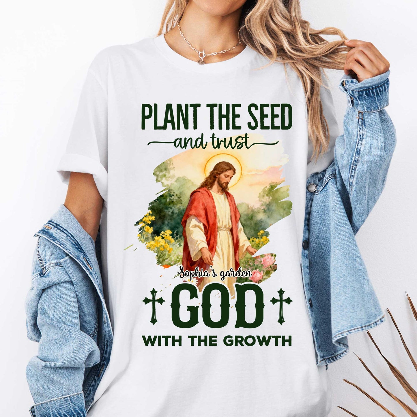 Plant The Seed And Trust Sophia's Garden God With The Growth T-Shirt