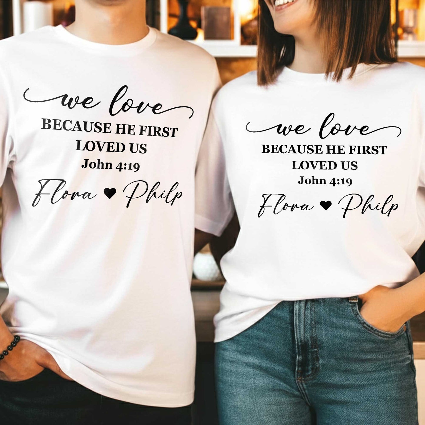 We Love Because He First Loved Us T-Shirt