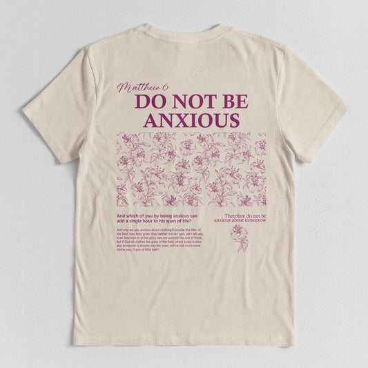 Do Not Be Anxious T-Shirt