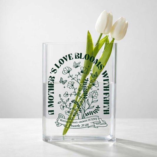 A Mother's Love Blooms With Faith Acrylic Vase Acrylic Book Vase