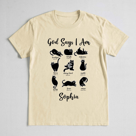 Custom God Says I Am T-Shirt