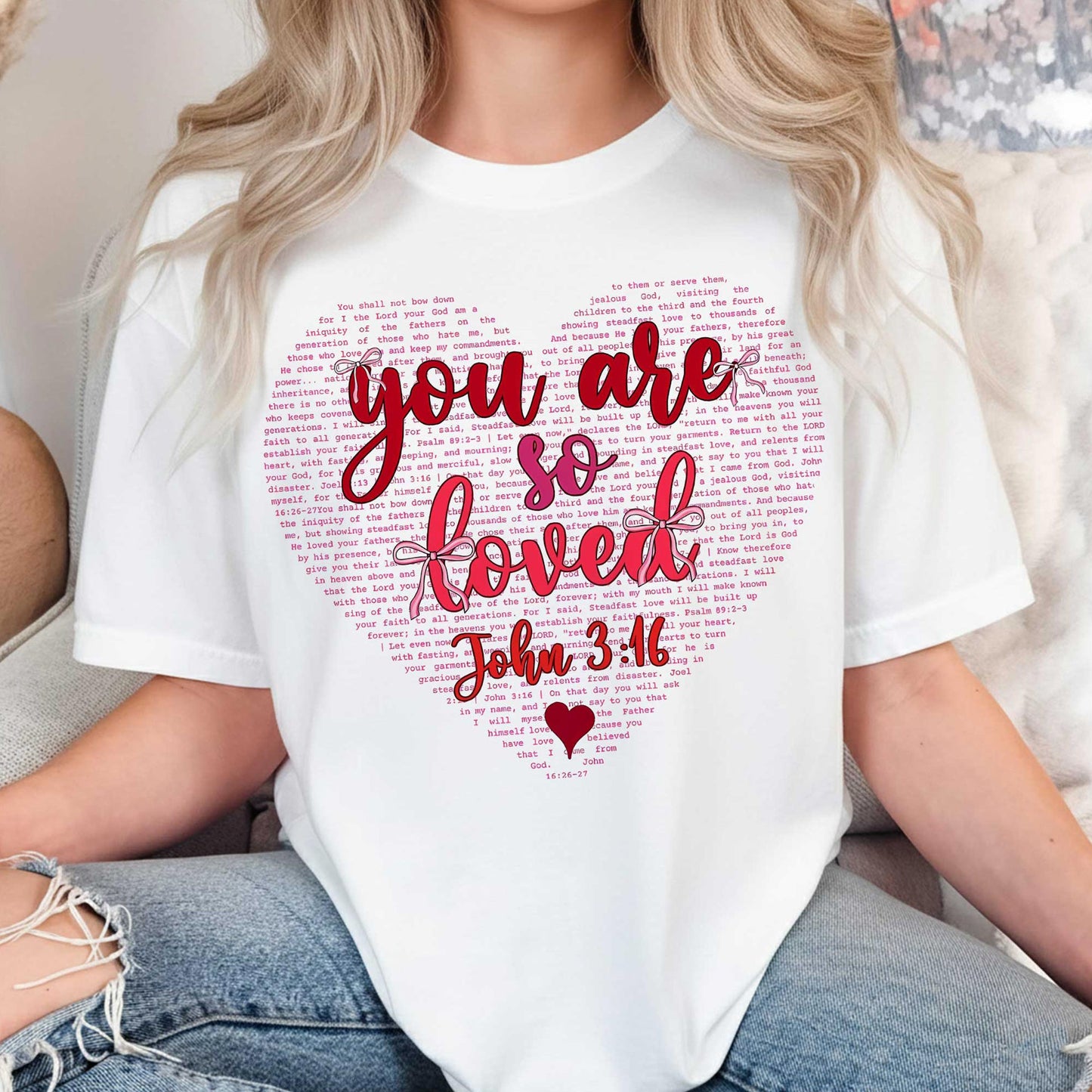 You Are So Loved John 3:16 T-Shirt