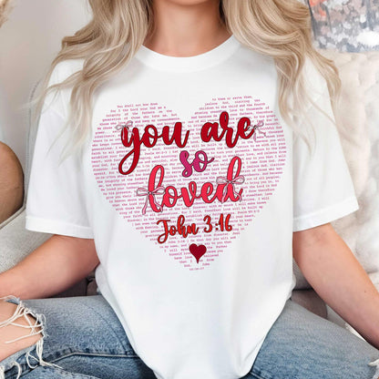 You Are So Loved John 3:16 T-Shirt