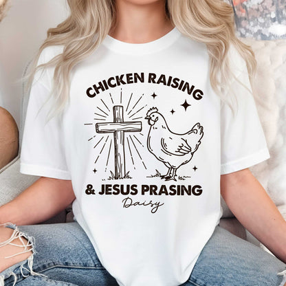 Chicken Raising & Jesus Prasing T-Shirt