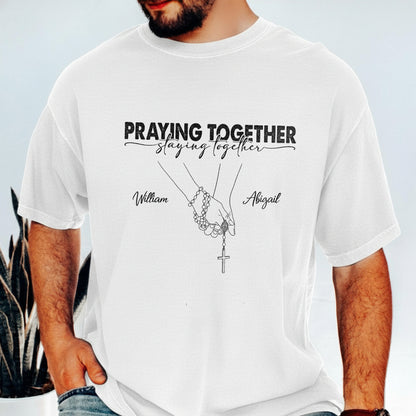 Praying Together Staying Together T-Shirt