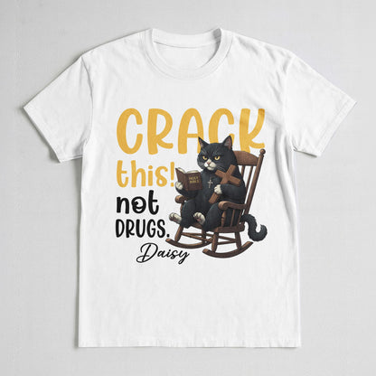 Crack This! Not Drugs T-Shirt