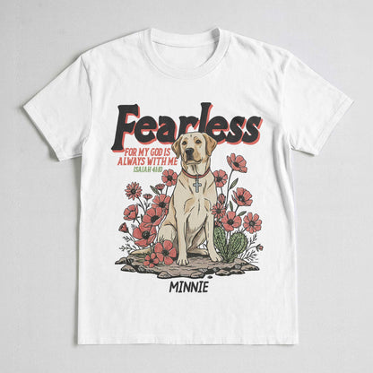 Fearless: For My God Is Always With Me - Isaiah 41:10 T-Shirt