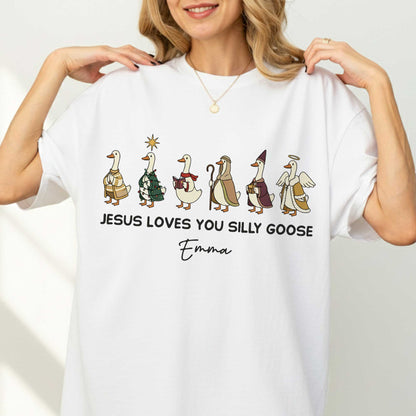 Jesus Loves You Silly Goose T-Shirt
