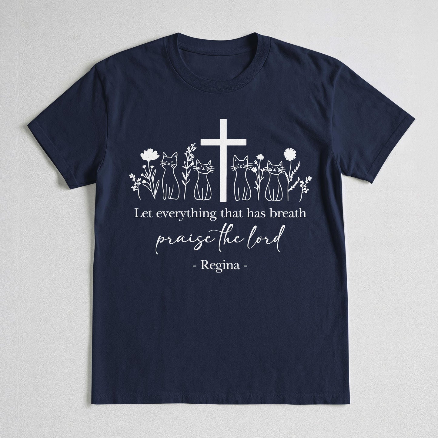 Let Everything That Has Breath Praise The Lord T-Shirt