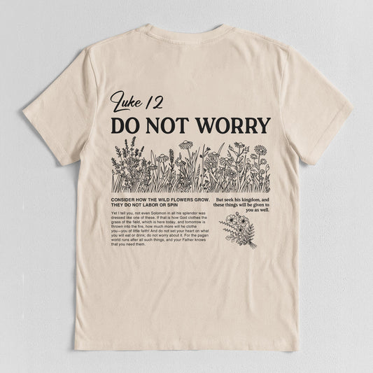 Luke 12 Do Not Worry T-shirt