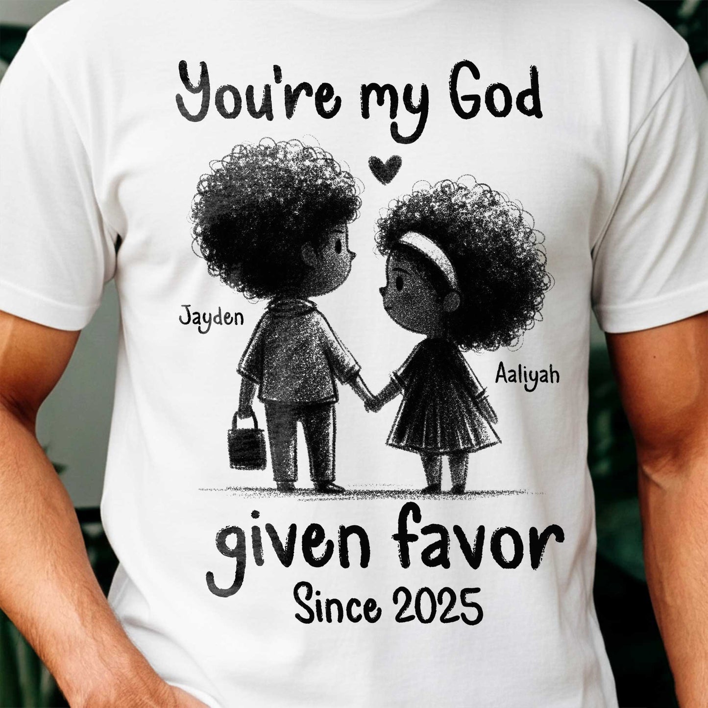 You're My God Given Favor Since 2026 T-Shirt