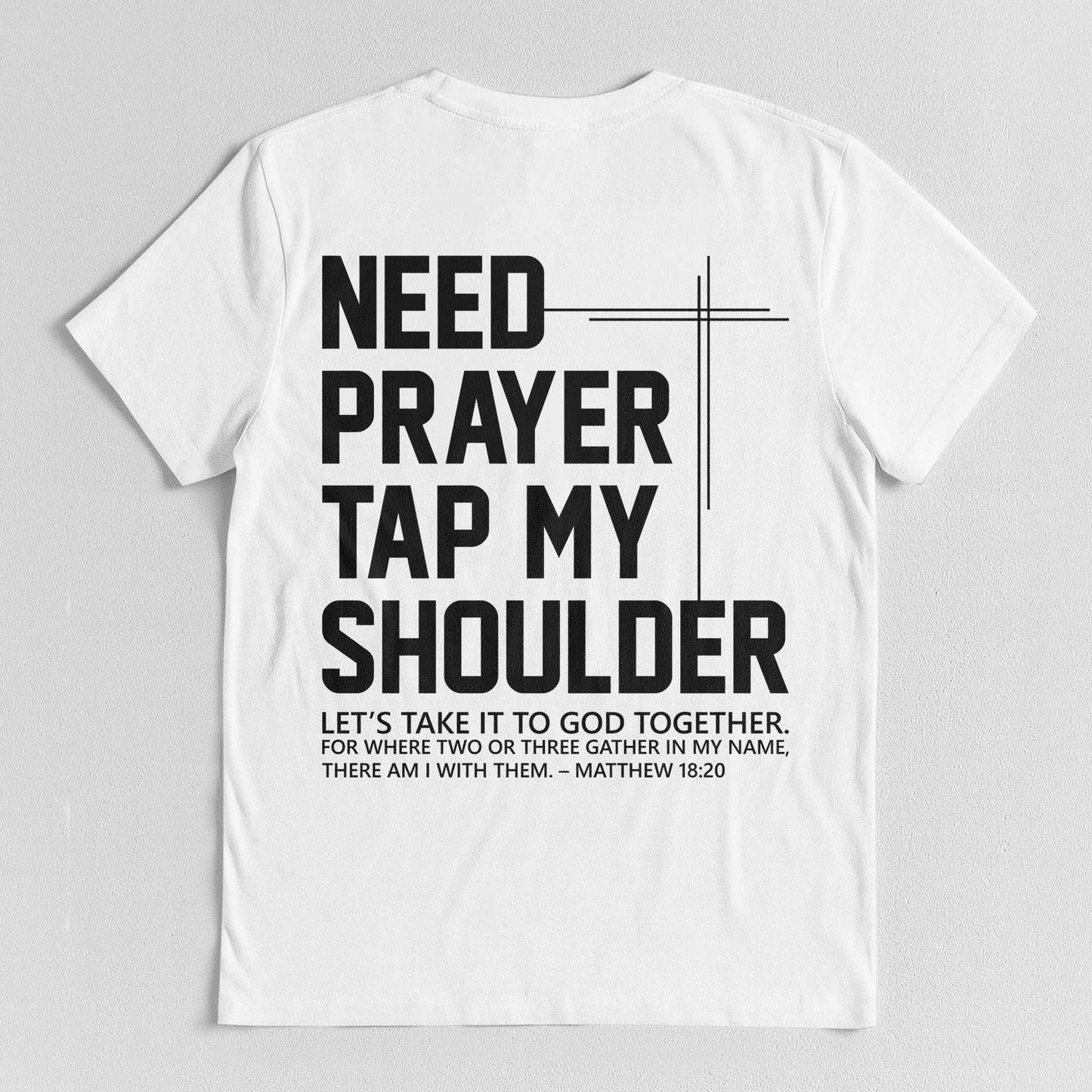 Need Prayer Tap My Shoulder T-Shirt