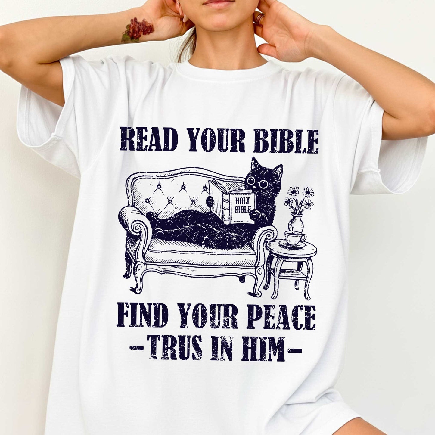 Read Your Bible Find Your Peace Trus In Him T-Shirt