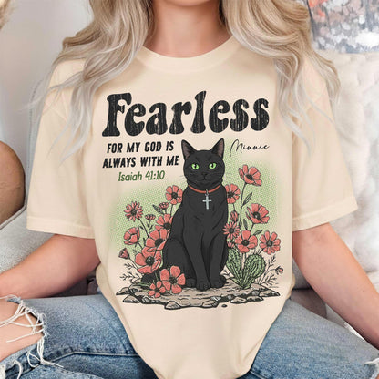 Fearless For My God Is Always With Me T-Shirt
