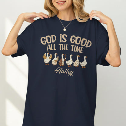 God Is Good All The Time T-Shirt