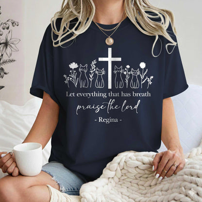 Let Everything That Has Breath Praise The Lord T-Shirt