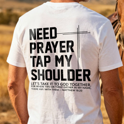 Need Prayer Tap My Shoulder T-Shirt