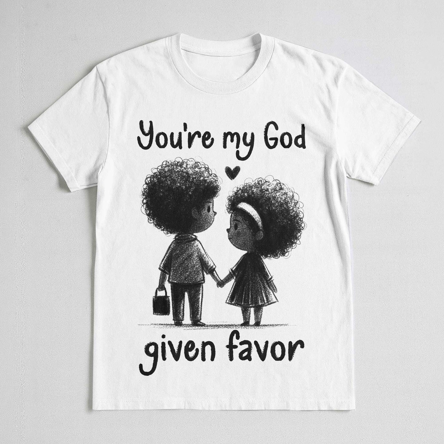 You're My God Given Favor Since 2026 T-Shirt