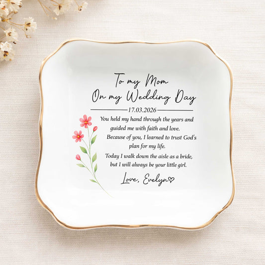 To My Mom On My Wedding Day Ceramic Jewelry Tray, Mom Gift