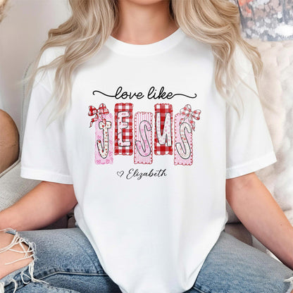 Love Like Jesus T-Shirt