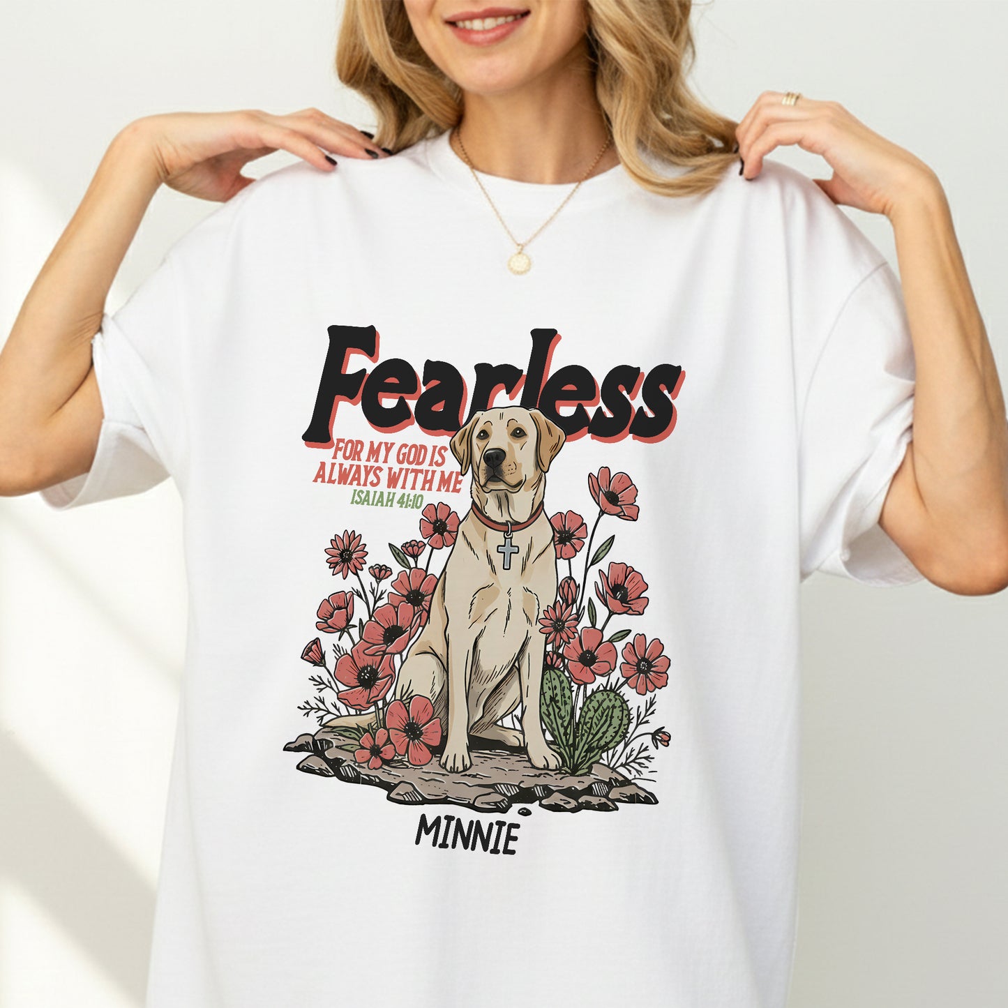 Fearless: For My God Is Always With Me - Isaiah 41:10 T-Shirt