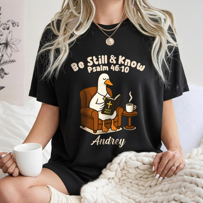 Be Still & Know Psalm 46:10 T-Shirt