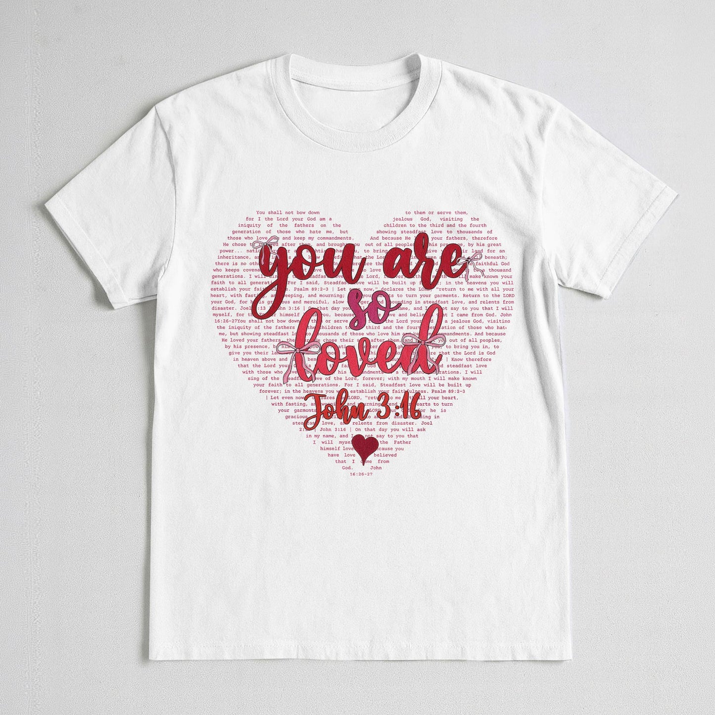 You Are So Loved John 3:16 T-Shirt