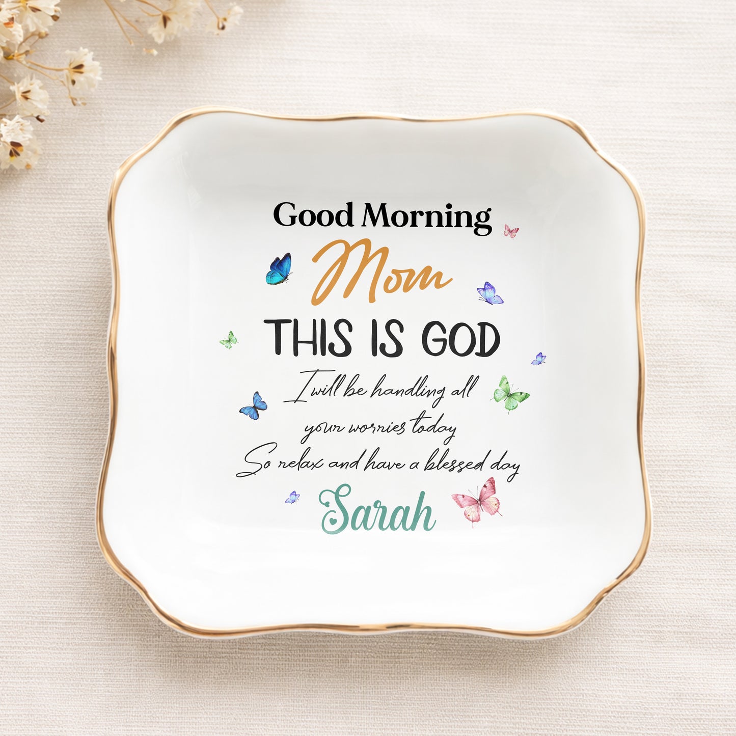 Good Morning Mom This Is God Ceramic Jewelry Tray, Mother's Day Gift