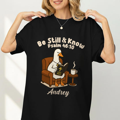 Be Still & Know Psalm 46:10 T-Shirt