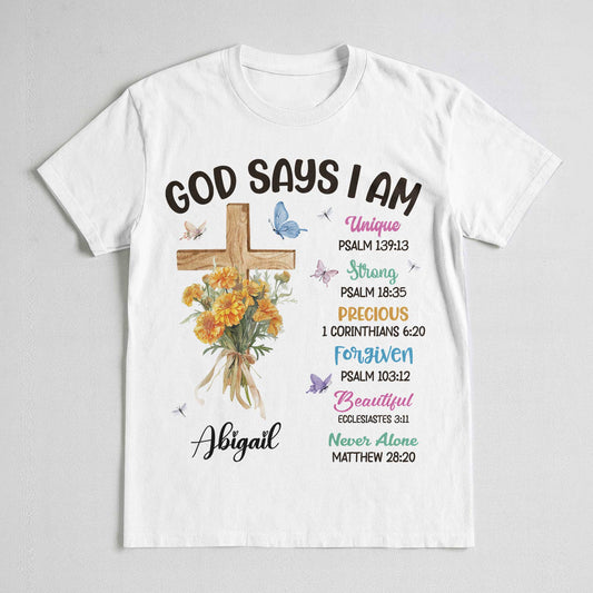 God Says I Am T-Shirt
