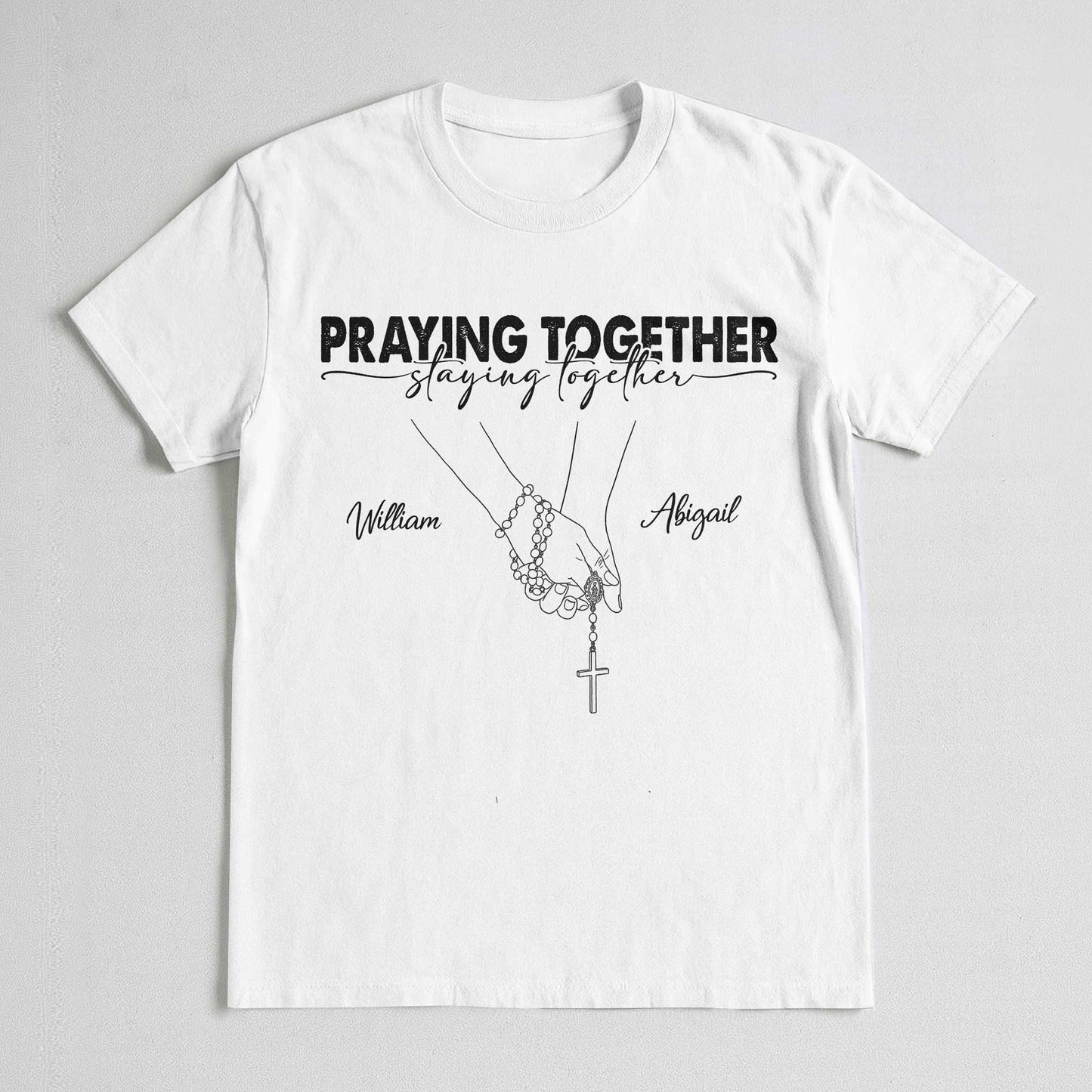 Praying Together Staying Together T-Shirt