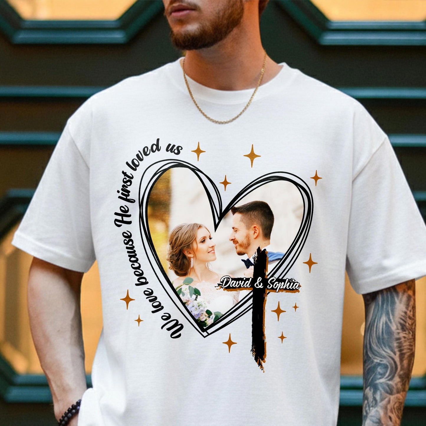 We Love Because He First Loved Us T-Shirt