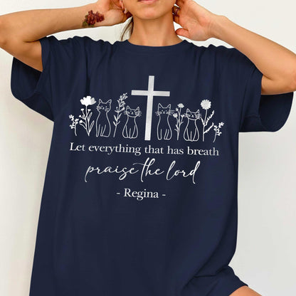 Let Everything That Has Breath Praise The Lord T-Shirt