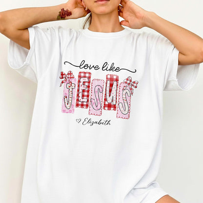 Love Like Jesus T-Shirt