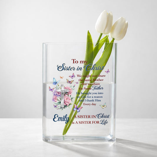 To My Sister In Christ Gift, Acrylic Book Vase