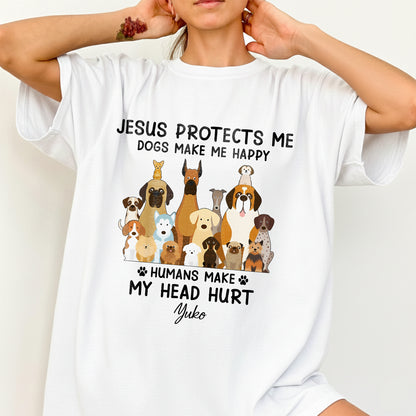 Jesus Protects Me Dogs Make Me Happy Humans Make My Head Hurt T-Shirt