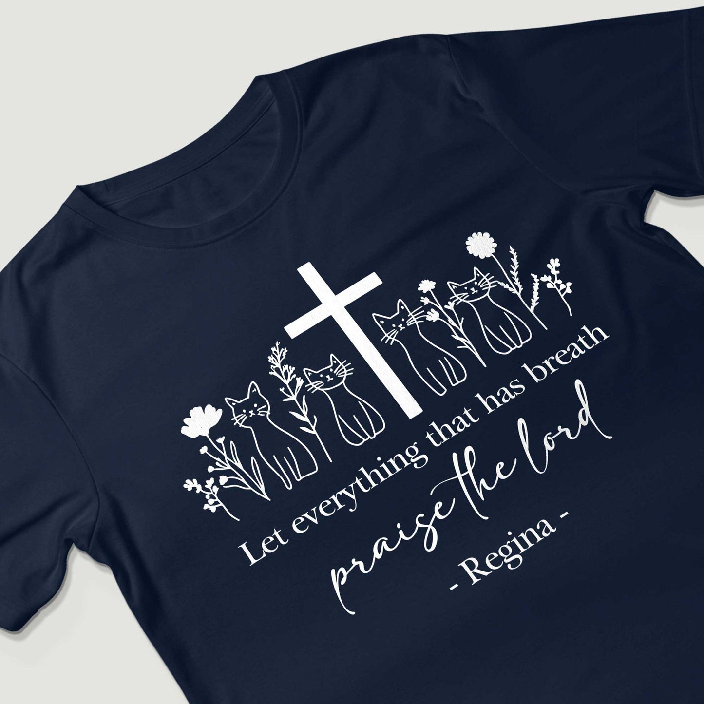 Let Everything That Has Breath Praise The Lord T-Shirt