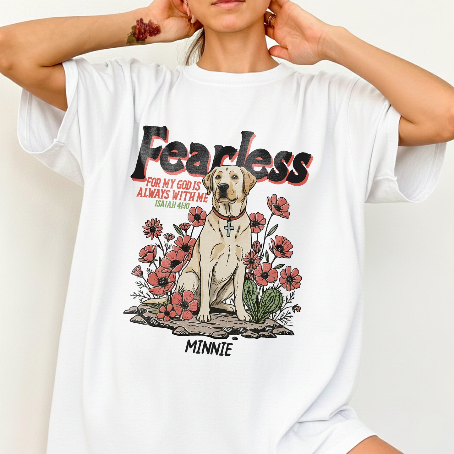 Fearless: For My God Is Always With Me - Isaiah 41:10 T-Shirt