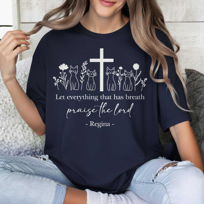 Let Everything That Has Breath Praise The Lord T-Shirt
