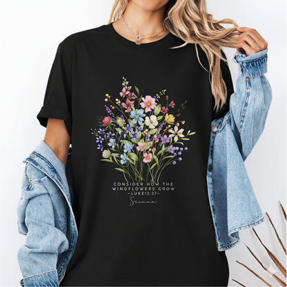 Consider How The Wildflowers Grow T-Shirt