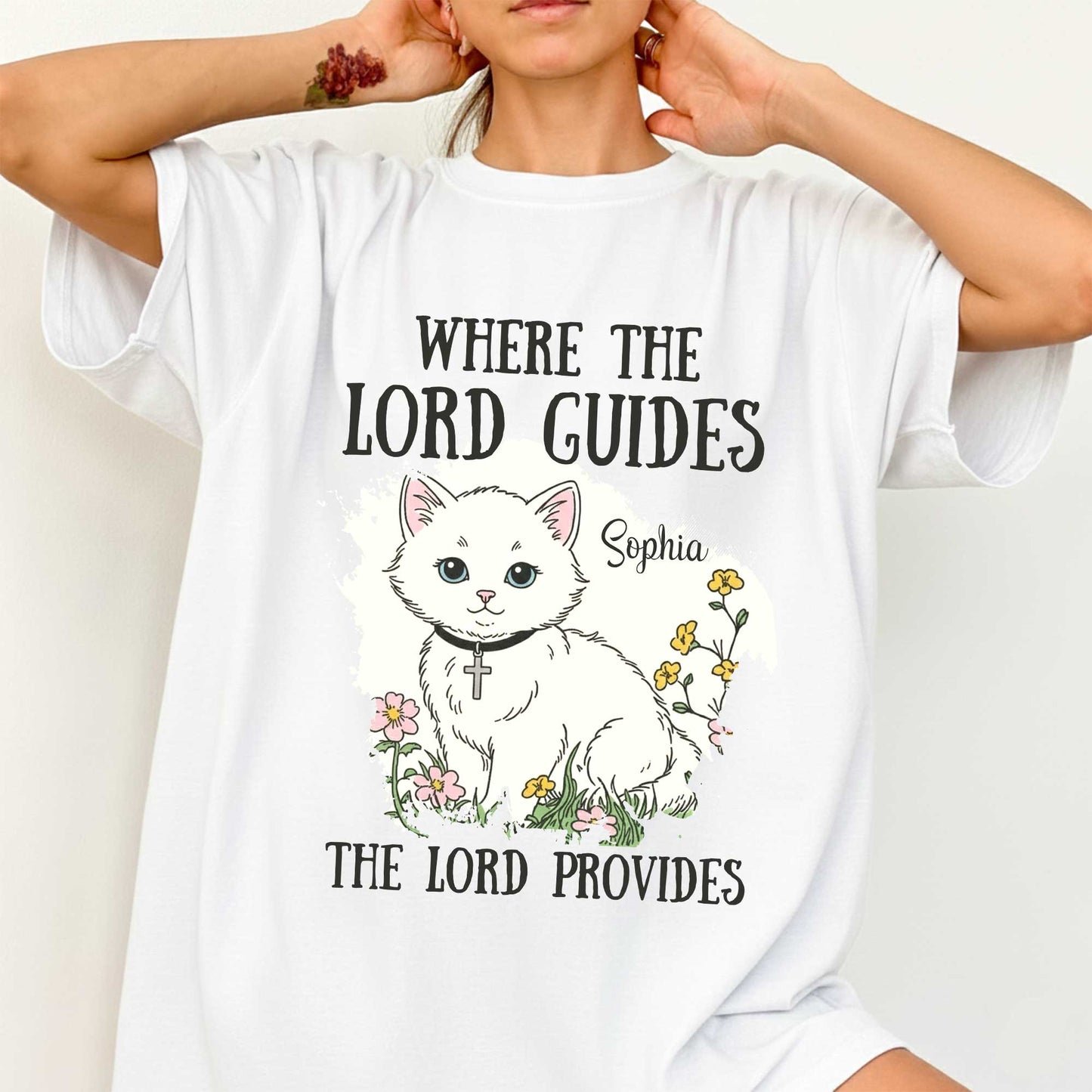 Where The Lord Guides The Lord Provides T-Shirt