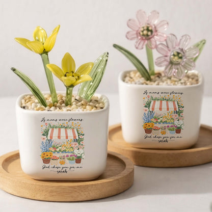 If Moms Were Flowers God Chose You For Me Birth Month Glass Flower Pot