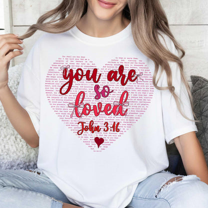 You Are So Loved John 3:16 T-Shirt