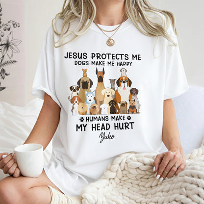 Jesus Protects Me Dogs Make Me Happy Humans Make My Head Hurt T-Shirt