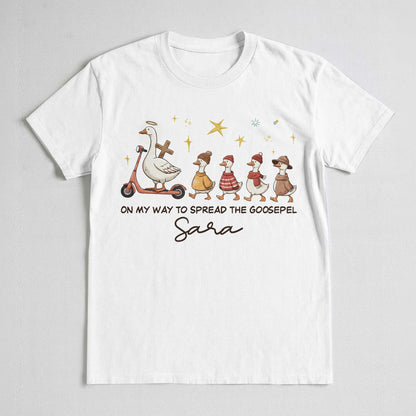 On My Way To Spread The Goosepel T-Shirt