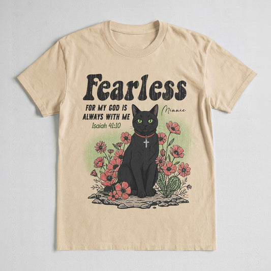 Fearless For My God Is Always With Me T-Shirt