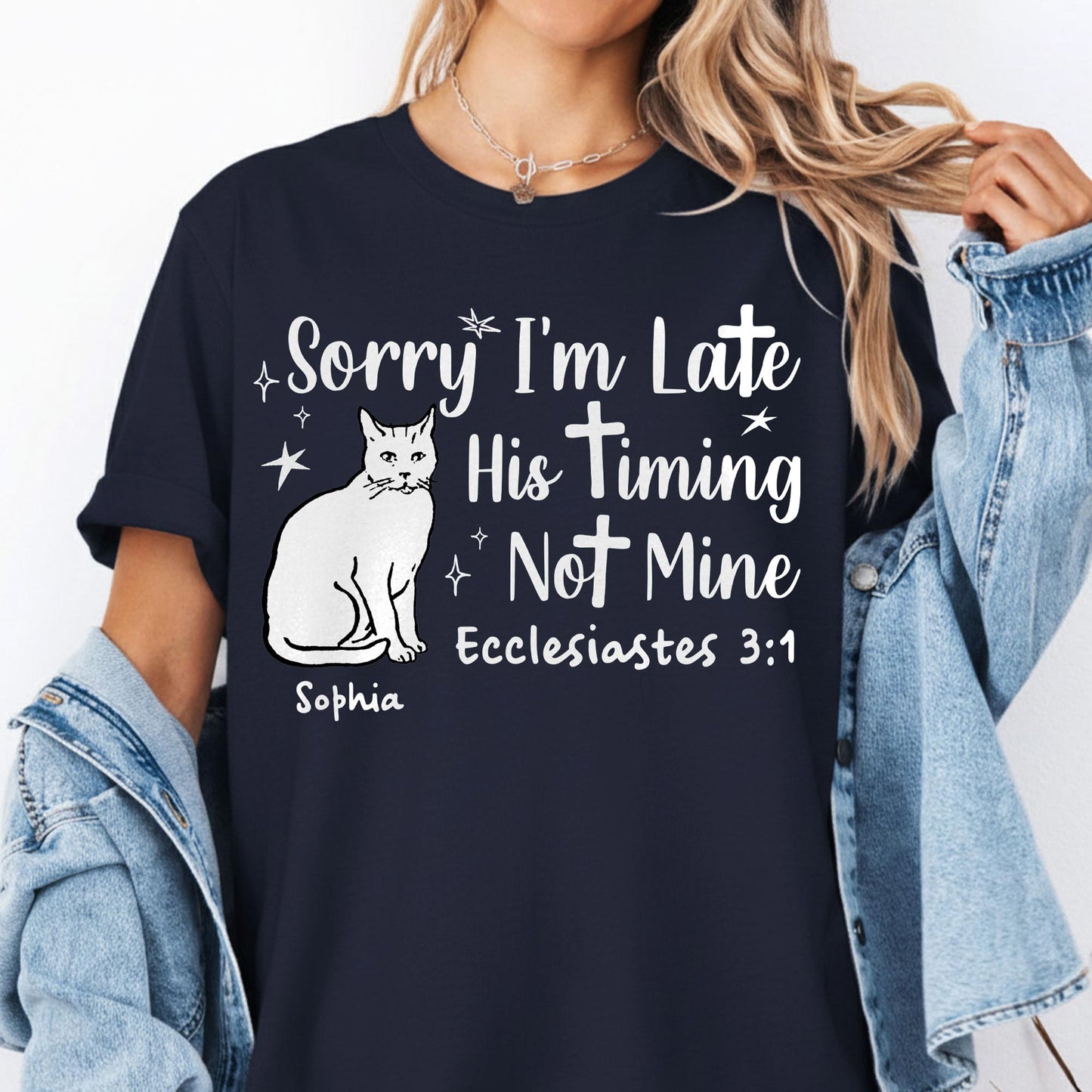 Sorry I'm Late His Timing Not Mine Ecclesiastes 3:1 T-Shirt