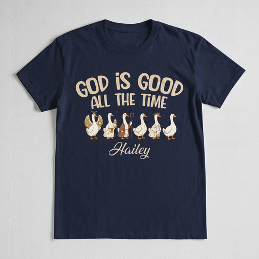 God Is Good All The Time T-Shirt